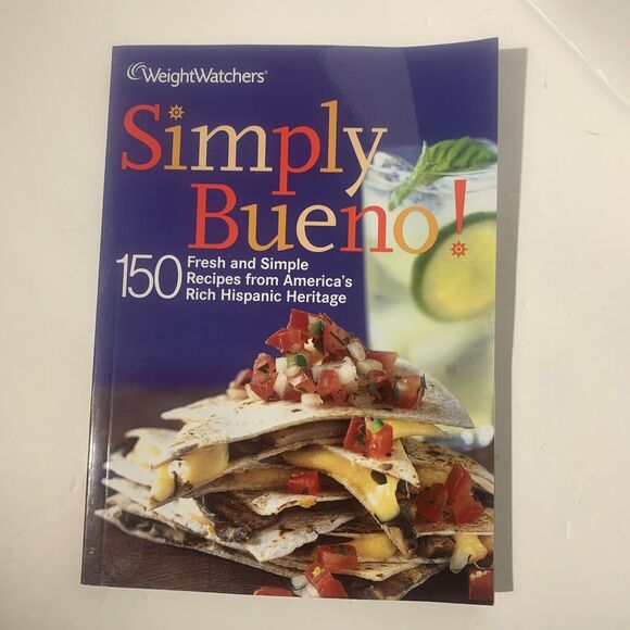 Weight Watchers Simply Bueno!: 150 Fresh & Simple Hispanic Heritage Recipes, PB - Picture 1 of 8